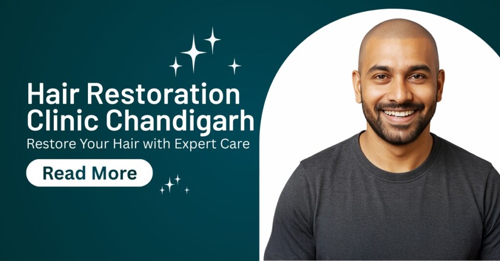 Hair Restoration Clinic Chandigarh